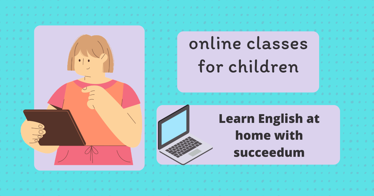 Learn & practice english at home: online classes for children￼